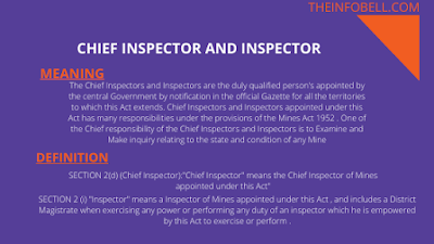 Meaning and definition of inspector and chief inspector under the mines act 1952