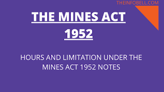  hours and Limitations of Employment under the mines Act 1952 notes