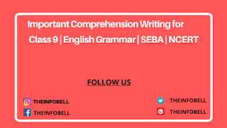 Important Comprehension Writing for Class 9 | English Grammar | SEBA | NCERT