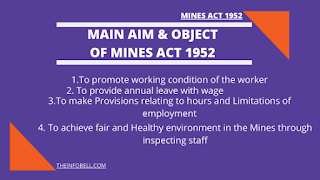Discuss the main object, aim ,scope of the Mines Act 1952 Notes