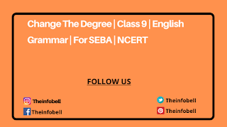 Change the Degree For Class 9 | English Grammar | SEBA | NCERT